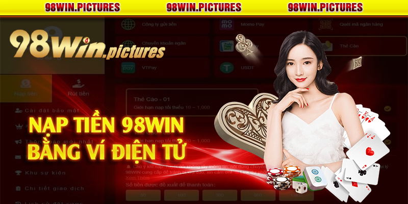 Nạp tiền 98win bằng ví điện tử 